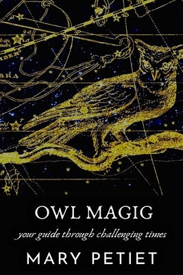 Owl Magic by Petiet, Mary