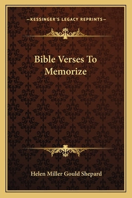 Bible Verses To Memorize by Shepard, Helen Miller Gould