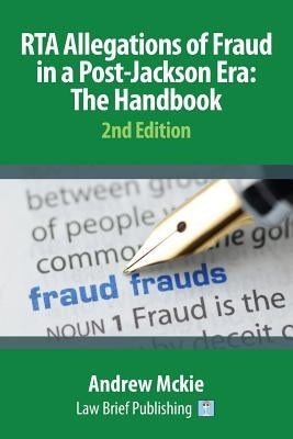RTA Allegations of Fraud in a Post-Jackson Era: The Handbook by McKie, Andrew