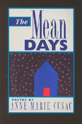 The Mean Days by Cusac, Anne Marie