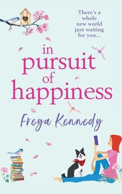 In Pursuit of Happiness by Kennedy, Freya