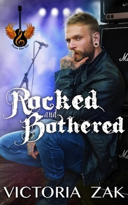 Rocked and Bothered: A Gracefall Rock Star Romance by Zak, Victoria