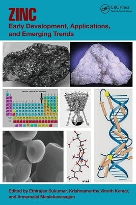 Zinc: Early Development, Applications, and Emerging Trends by Sukumar, Ethirajan