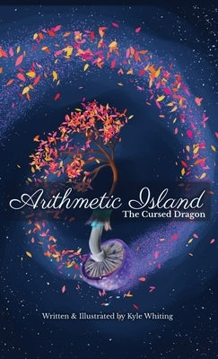 Arithmetic Island: The Cursed Dragon by Whiting, Kyle