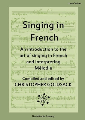 Singing in French - lower voices by Goldsack, Christopher