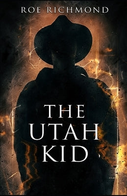 The Utah Kid by Richmond, Roe