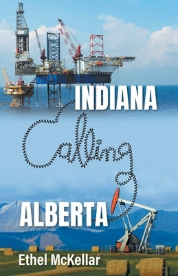 Indiana Calling Alberta by McKellar, Ethel