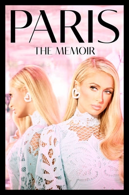 Paris: The Memoir by Hilton, Paris