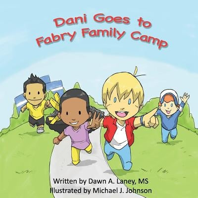 Dani Goes to Fabry Family Camp by Laney, Dawn A.
