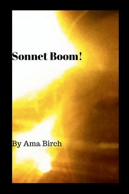 Sonnet Boom! by Birch, Ama