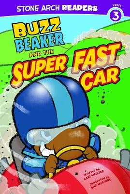 Buzz Beaker and the Super Fast Car by Meister, Cari
