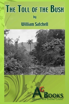 The Toll of the Bush by Satchell, William