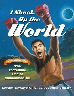 I Shook Up the World, 20th Anniversary Edition by Ali, Maryum May May