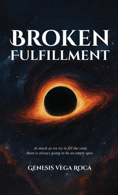 Broken Fulfillment by Roca, Genesis Vega