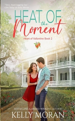 Heat of the Moment by Moran, Kelly
