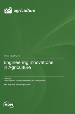 Engineering Innovations in Agriculture by Bolshev, Vadim