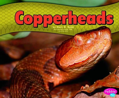 Copperheads by Saunders-Smith, Gail