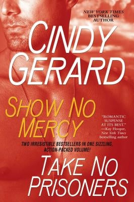 Show No Mercy/Take No Prisoners by Gerard, Cindy