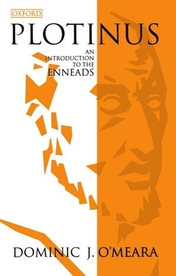 Plotinus: An Introduction to the Enneads by O'Meara, Dominic J.