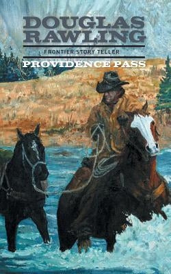 Providence Pass by Rawling, Douglas