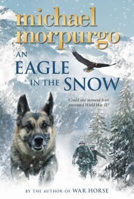 An Eagle in the Snow by Morpurgo, Michael