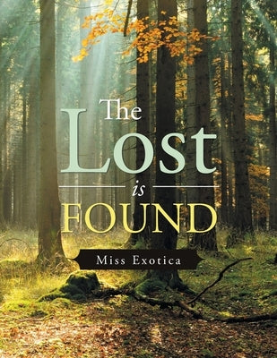 The Lost Is Found by Miss Exotica