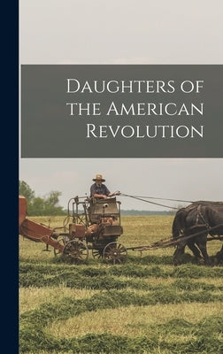 Daughters of the American Revolution by Anonymous