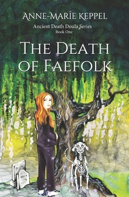 The Death of Faefolk by Keppel, Anne-Marie