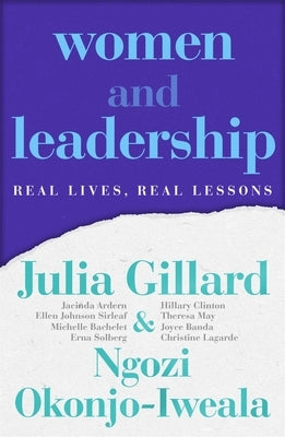 Women and Leadership: Real Lives, Real Lessons by Gillard, Julia