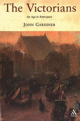 The Victorians by Gardiner, John