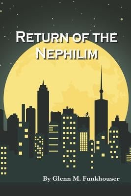 Return of the Nephilim by Funkhouser, Glenn M.