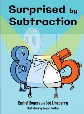 Surprised by Subtraction by Rogers, Rachel