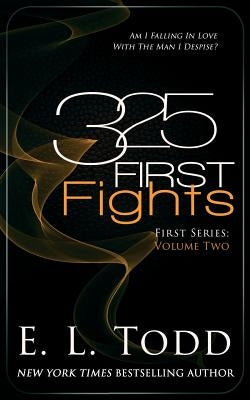 325 First Fights by Todd, E. L.