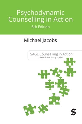 Psychodynamic Counselling in Action by Jacobs, Michael