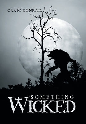 Something Wicked by Conrad, Craig