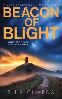 Beacon of Blight by Richards, S. J.