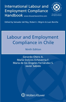 Labour and Employment Compliance in Chile by Otero a., Gerardo