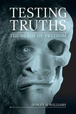 Testing Truths by Williams, Dudley