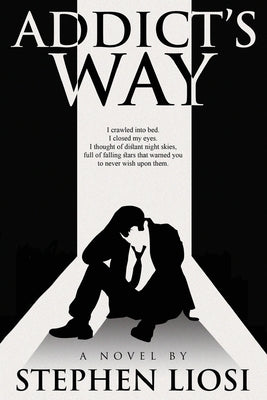 Addict's Way by Liosi, Stephen
