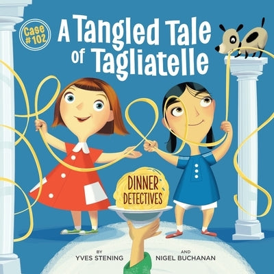 A Tangled Tale Of Tagliatelle by Stening, Yves