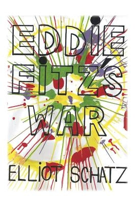 Eddie Fitz's War by Schatz, Elliot