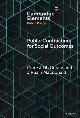 Public Contracting for Social Outcomes by Fitzgerald, Clare J.