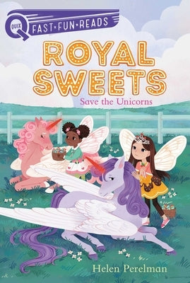 Save the Unicorns: Royal Sweets 6 by Perelman, Helen