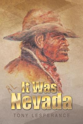 It Was Nevada by Lesperance, Tony