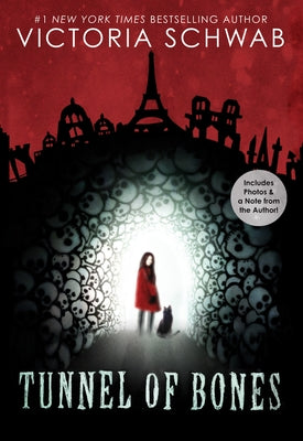 Tunnel of Bones (City of Ghosts #2): Volume 2 by Schwab, Victoria