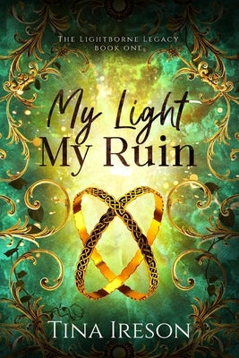 My Light My Ruin by Ireson, Tina