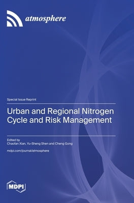 Urban and Regional Nitrogen Cycle and Risk Management by Xian, Chaofan