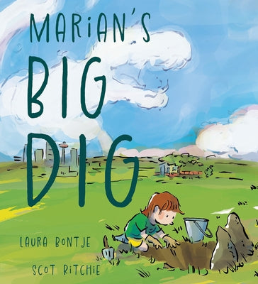 Marian's Big Dig by Bontje, Laura
