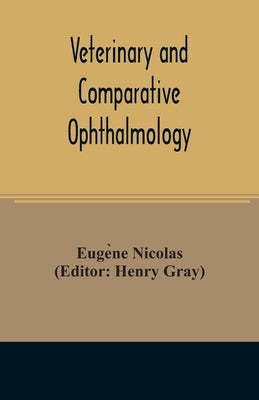 Veterinary and comparative ophthalmology by Nicolas, Eugène
