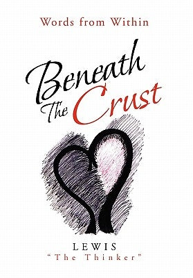 Beneath The Crust by Thinker, Lewis The